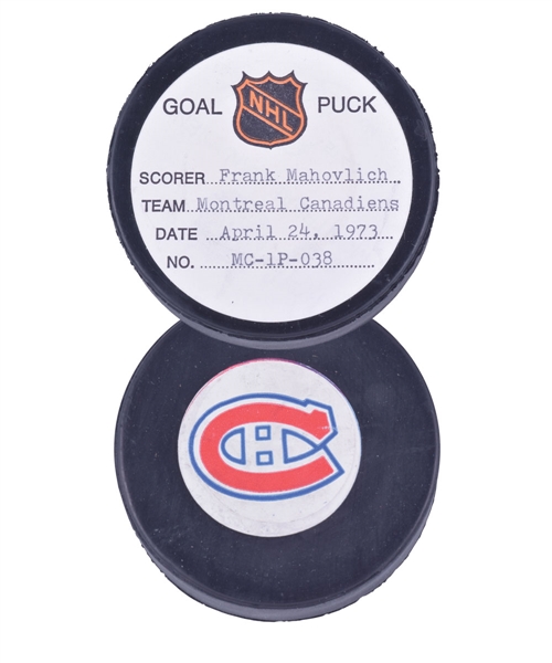 Frank Mahovlichs Montreal Canadiens April 24th 1973 Goal Puck from the NHL Goal Puck Program - 4th Playoff Goal of Season / Career Playoff Goal #45