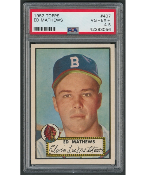 1952 Topps Baseball Card #407 HOFer Ed Mathews RC - Graded PSA 4.5