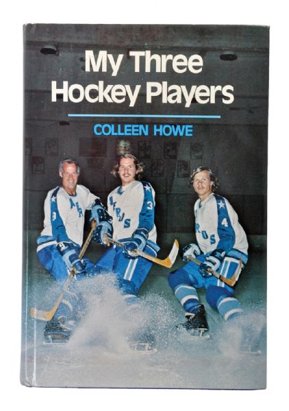 1975 "My Three Hockey Players" by Colleen Howe Book Signed by the Howe Family with Gordie, Mark and Marty