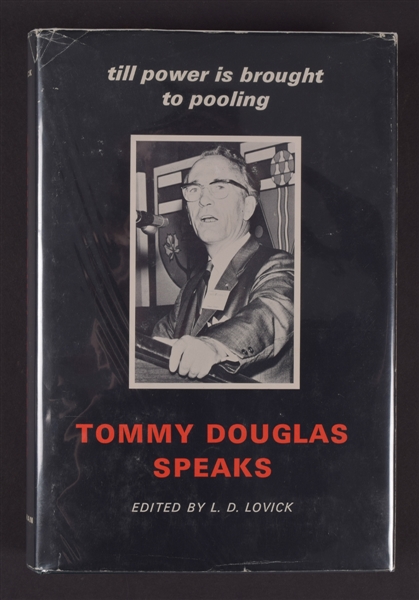 Premier of Saskatchewan Tommy Douglas Signed 1979 "Tommy Douglas Speaks" Hardcover Book