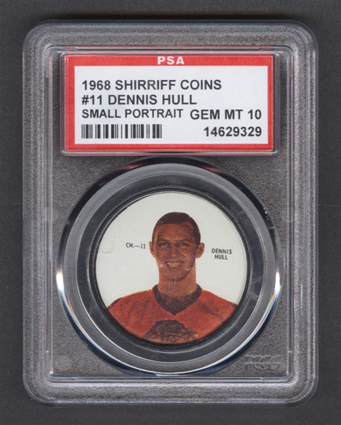 1968-69 Shirriff Hockey Coin #11 Dennis Hull SP (Small Portrait) - Graded PSA 10 - Pop-1 Highest Graded!